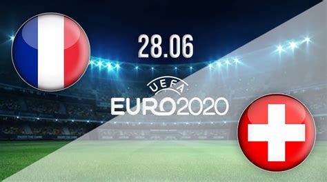 france vs switzerland euro 2021 prediction